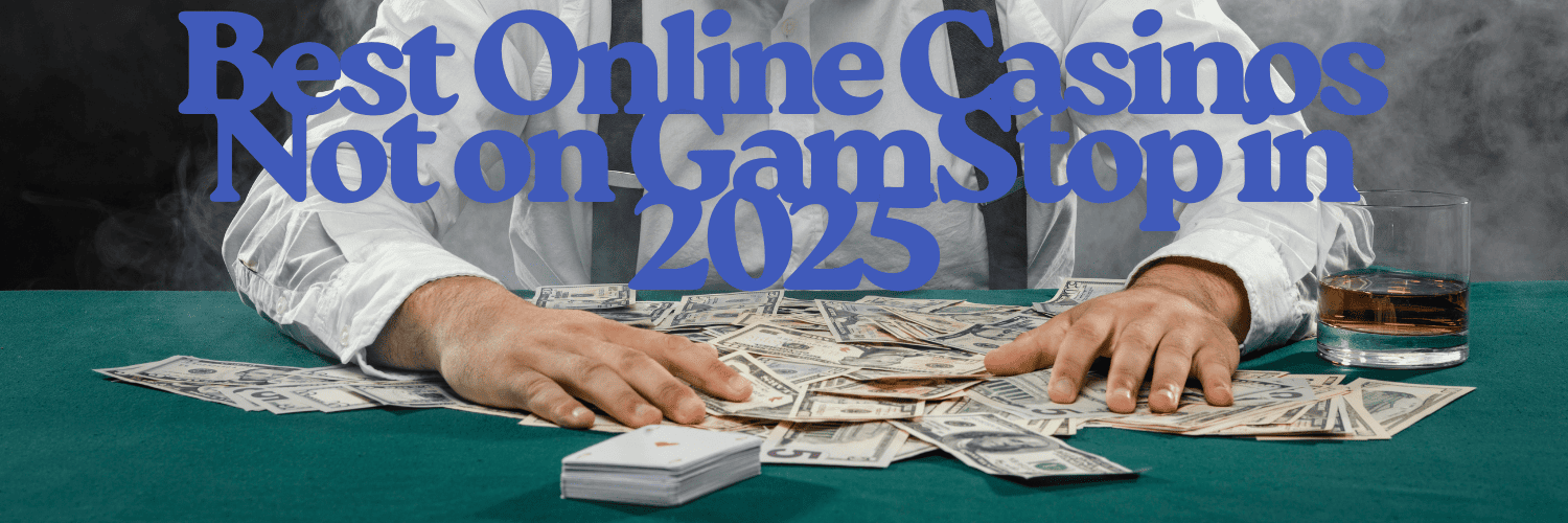 Discovering Casinos Not on Gamstop UK A Comprehensive Guide